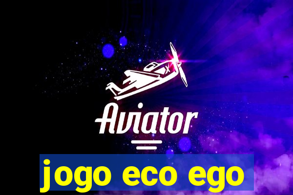 jogo eco ego